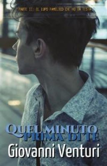 Quel minuto prima di te - Parte II