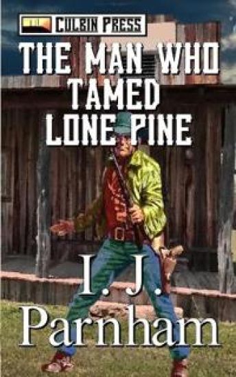 The Man who Tamed Lone Pine