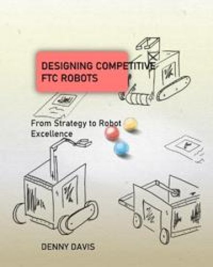 Designing Competitive FTC Robots