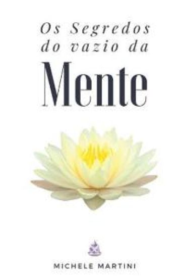 Os Segredos do Vazio da Mente