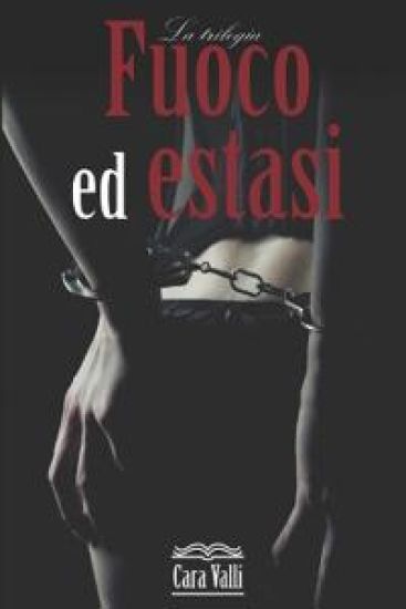 Fuoco ed estasi