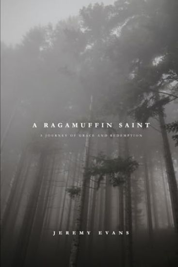 A Ragamuffin Saint