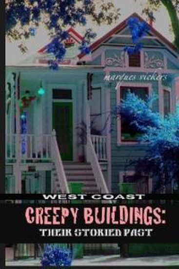 West Coast Creepy Buildings