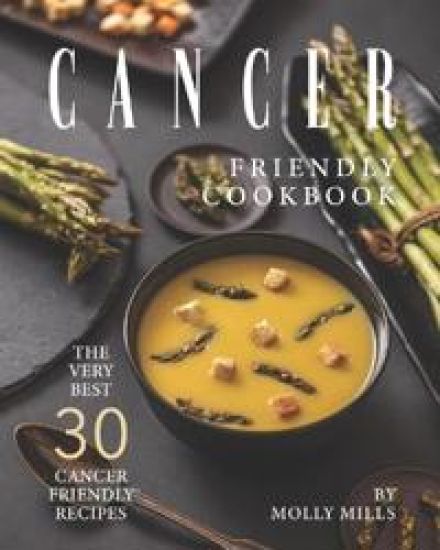 Cancer Friendly Cookbook