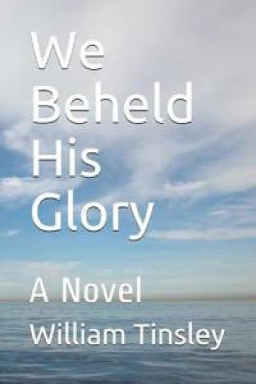 We Beheld His Glory