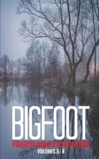 Bigfoot Frightening Encounters