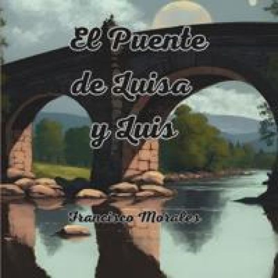 El Puente de Luisa & Luis.