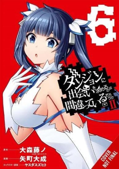 Is It Wrong to Try to Pick Up Girls in a Dungeon? II, Vol. 6 (manga)