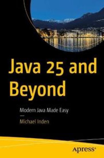 Java 25 and Beyond