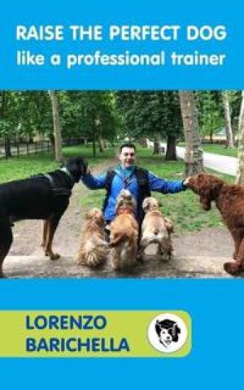 Raise the PERFECT DOG like a professional trainer