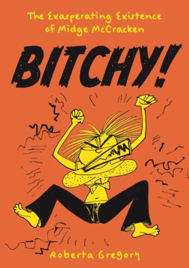 Bitchy! The Exasperating Existence of Midge McCracken