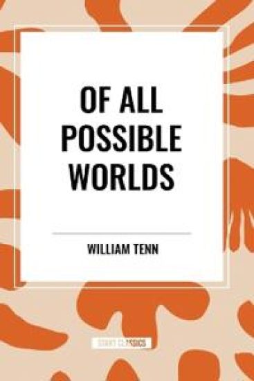 Of All Possible Worlds