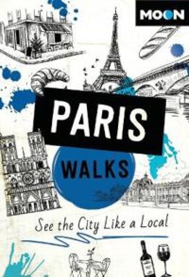 Moon Paris Walks (Fourth Edition)