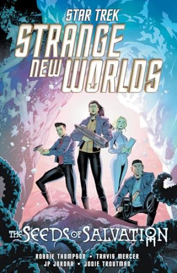 Star Trek: Strange New Worlds--The Seeds of Salvation