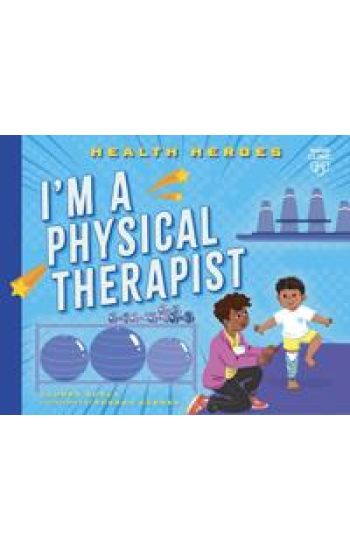 I'm a Physical Therapist