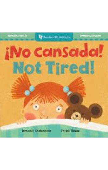 ¡No cansada! / Not Tired!