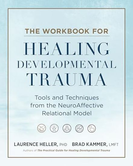 Kansikuva: The Workbook for Healing Developmental Trauma