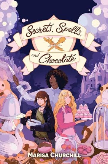 Kansikuva: Secrets, Spells, and Chocolate