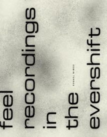 feel recordings in the evershift