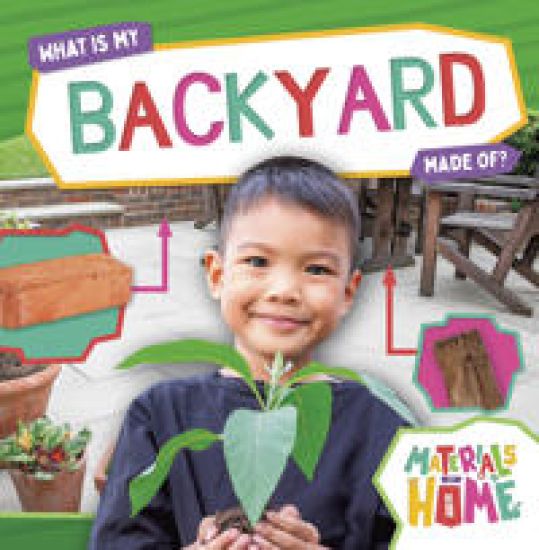 What Is My Backyard Made Of?