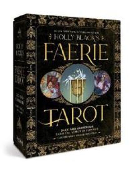 Holly Black's Faerie Tarot Deck and Guidebook
