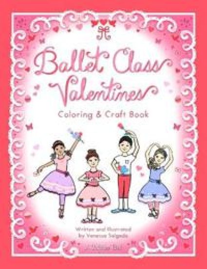 Ballet Class Valentines Coloring & Craft Book