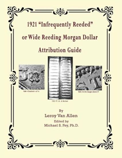 1921 P "Infrequently Reeded" or Wide Reeding Morgan Dollar Attribution Guide