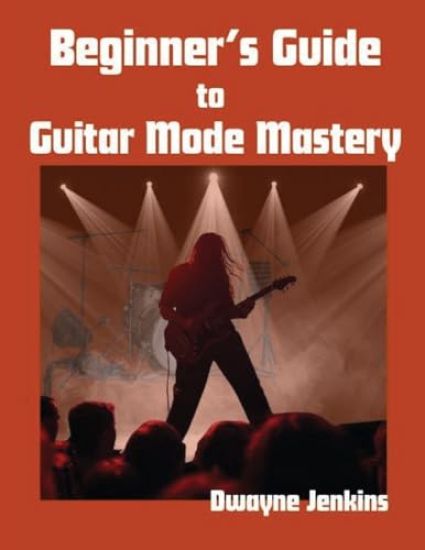 Beginner's Guide to Guitar Mode Mastery